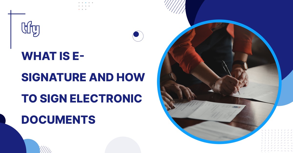 What is E-Signature and How to Sign Electronic Documents?