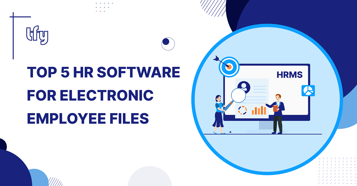 Top 5 HR Management Software for Electronic Employee Files