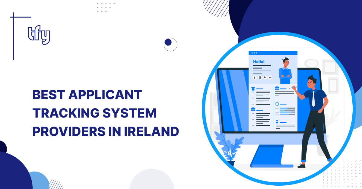 Best Applicant Tracking System Providers in Ireland Best Applicant Tracking System Providers in Ireland