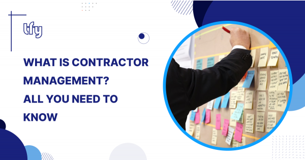 what-is-contractor-management-all-you-need-to-know